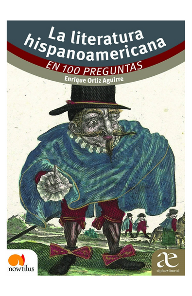 La literatura hispanoamericana en 100 preguntas