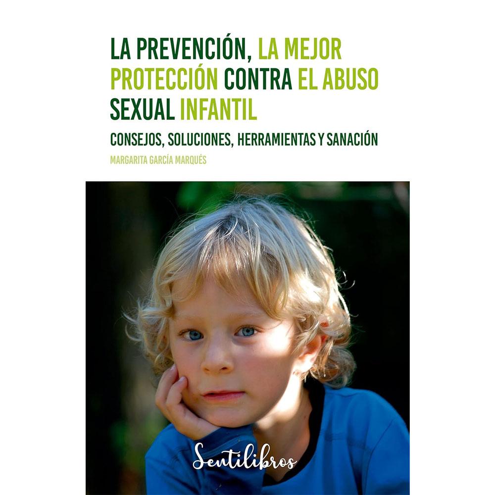 La prevención, la mejor protección contra el abuso sexual infantil. margarita garcía marqués