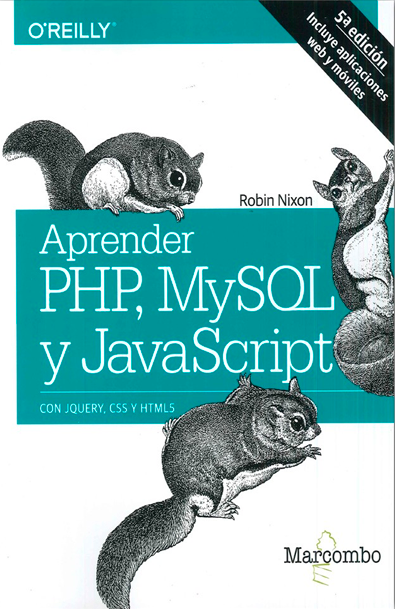Aprender php, mysql y javascript (5a edición incluye aplicaciones web y móviles)