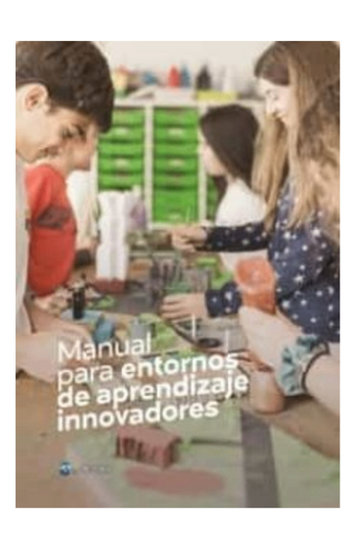 Manual para entornos de aprendizaje innovadores
