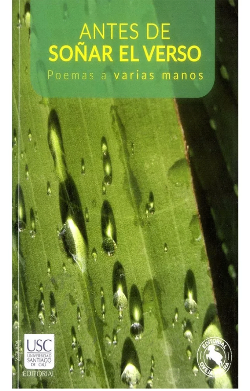 Antes de soñar el verso. poemas a varias manos, varios autor