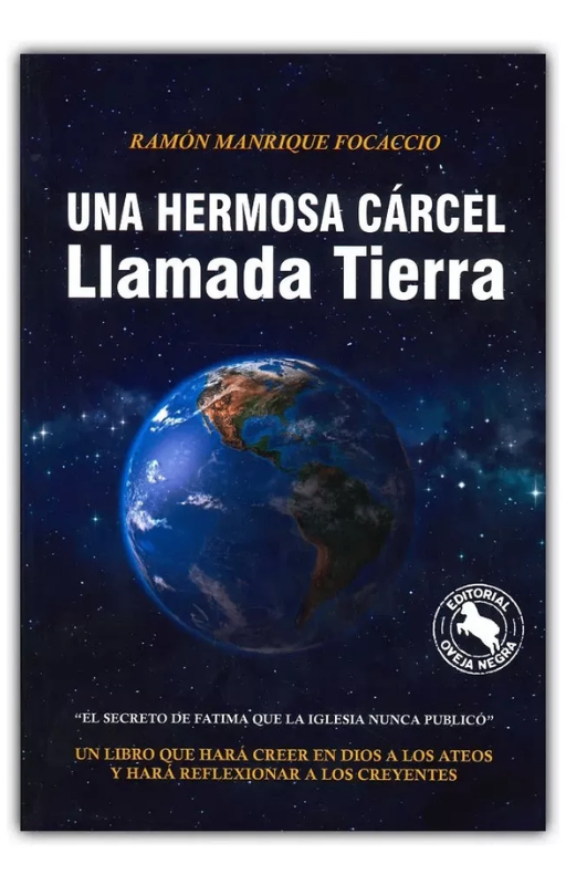 Un hermosa carcel llamada tierra: el secreto de fátima que l