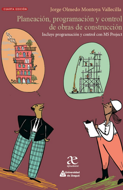 Planeación, programación y control de obras de construcción 4° edición