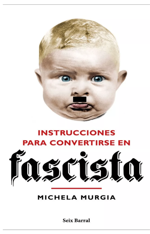 Instrucciones para convertirse en fascista michela murgia