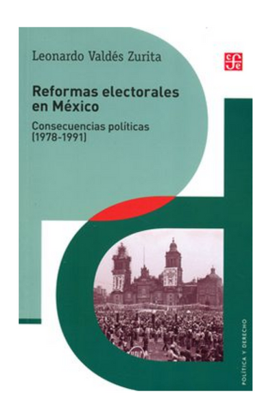 Reformas electorales en méxico. consecuencias políticas (1978-1991)