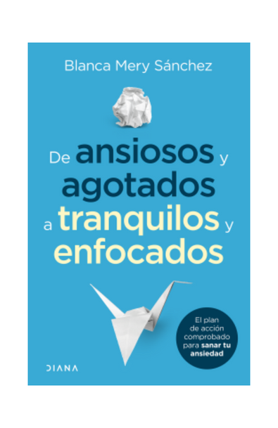 De ansiosos y agotados a tranquilos y enfocados