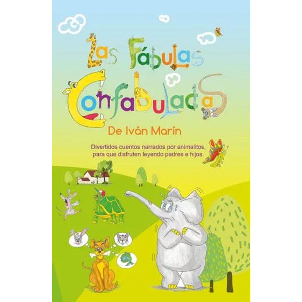 Las fábulas confabuladas marín gómez, jorge iván;nieto roa, gustavo