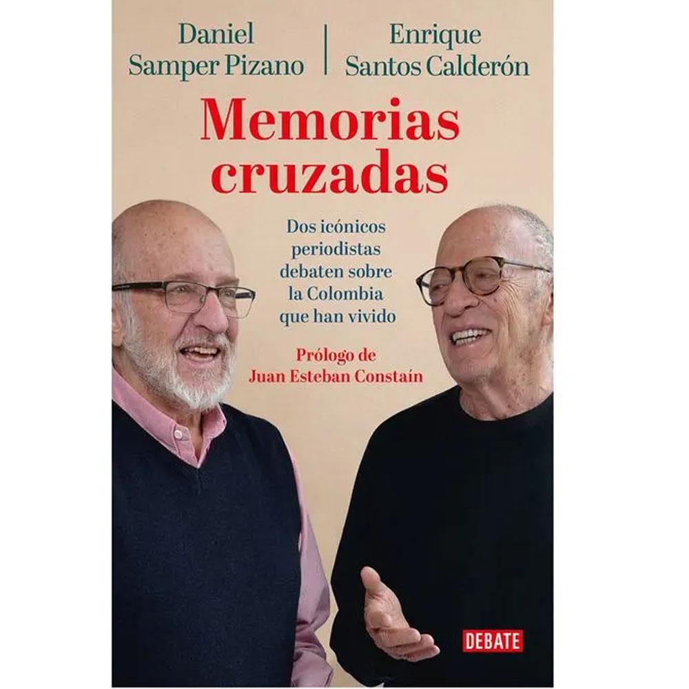 Memorias cruzadas. daniel samper pizano, enrique santos calderón 2026