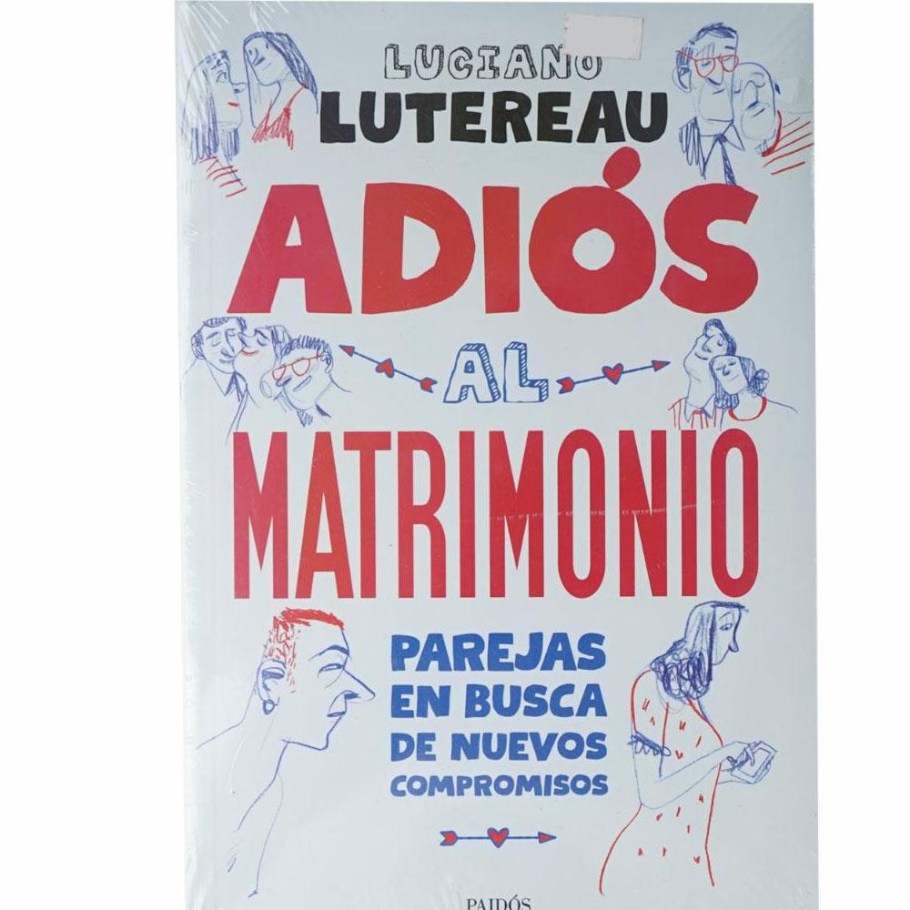 Adios al matrimonio luciano lutereau