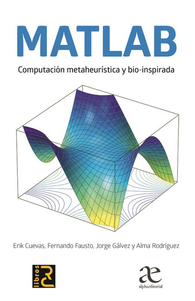 Matlab. computación metaheurística y bio-inspirada
