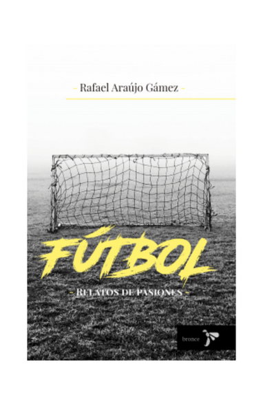 Futbol: relatos de pasiones