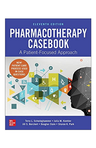 Pharmacotherapy casebook: a patient-focused approach