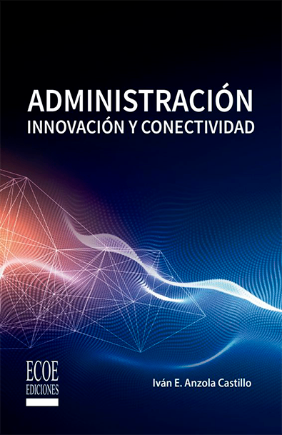 Administración. innovación y conectividad