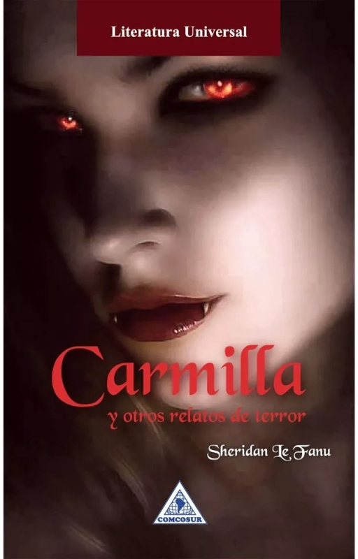 Carmilla y otros relatos de terror. sheridan le fanu