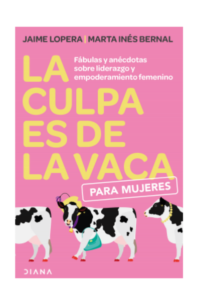 La culpa es de la vaca para mujeres
