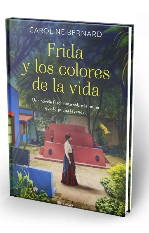 Frida y los colores de la vida. bernard, caroline