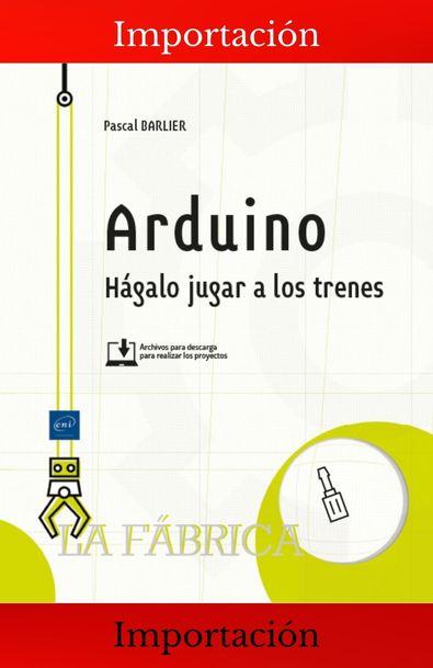 Arduino hágalo jugar a los trenes