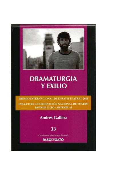 Cuadernillo ensayo teatral 33. dramaturgia y exilio