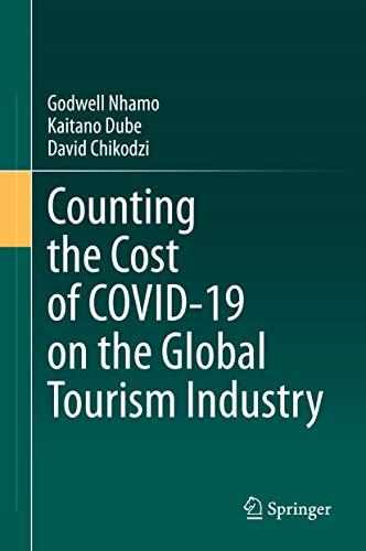 Counting the cost of covid-19 on the global tourism industry (english edition)