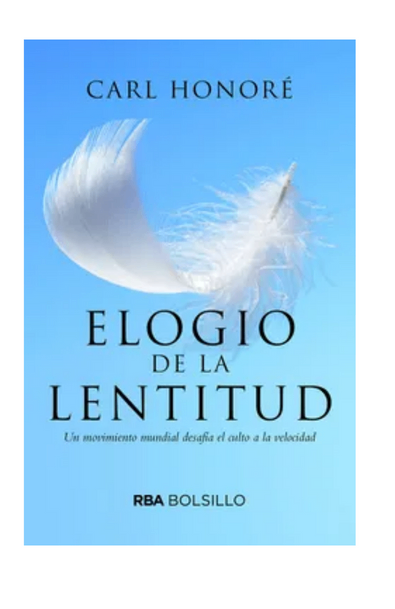 Elogio de la lentitud