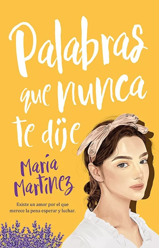Palabras que nunca te dije. maria martinez