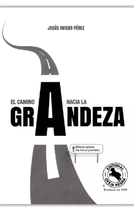 El camino hacia la grandeza: dichosos quienes van tras un gr