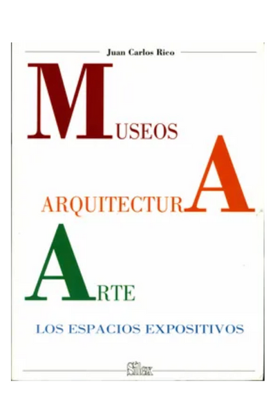 Museos, arquitectura, arte: los espacios expositivos