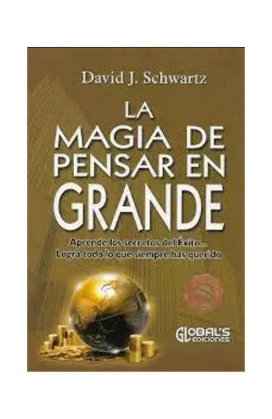 La magia de pensar en grande