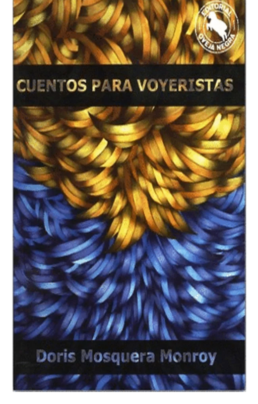 Cuentos de voyeristas, doris mosquera monroy ·