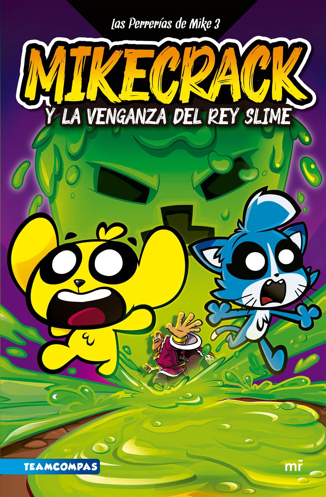 Las perrerías de mike 3. mikecrack y la venganza del rey slime
