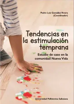 Tendencias en la estimulación temprana: estudio de caso en la comunidad nueva vida