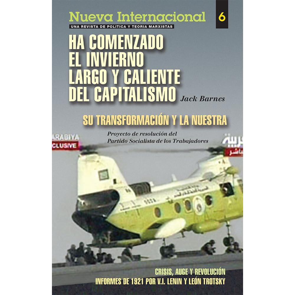 Nueva internacional no. 6: ha comenzado el invierno largo y caliente del capitalismo