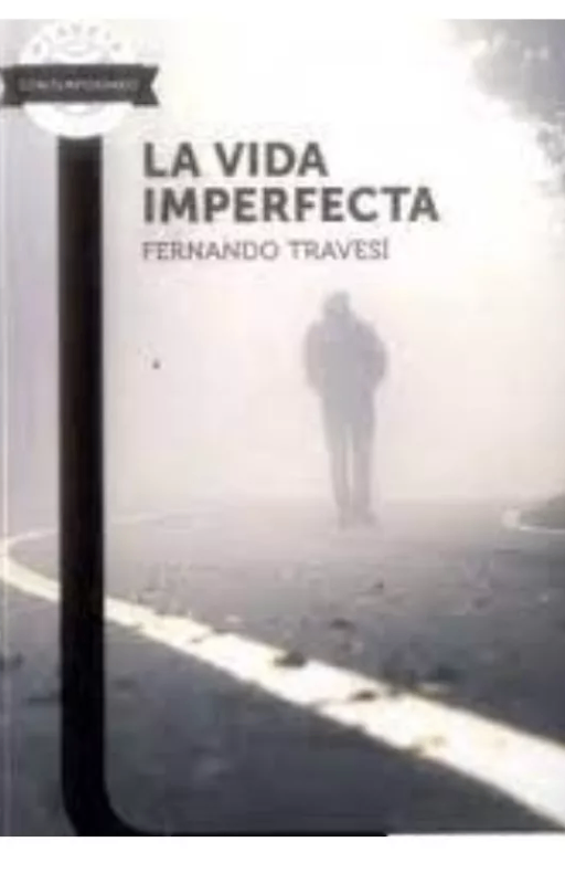 La vida imperfecta.fernando travesí