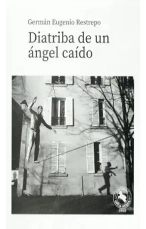 Diatriba de un angel caido, german eugenio restrepo