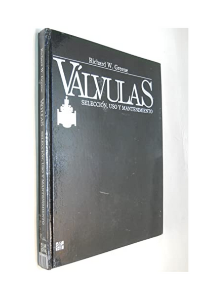 Valvulas - seleccion, uso y mantenimiento