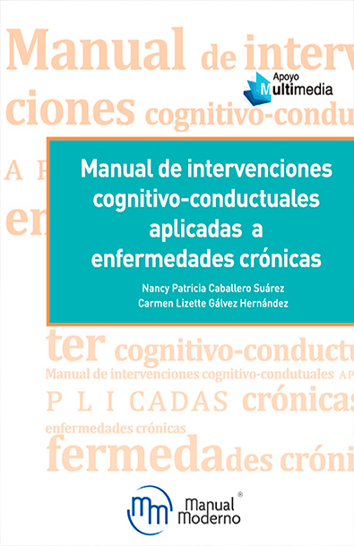 Manual de intervenciones cognitivo-conductuales aplicadas a enfermedades crónicas