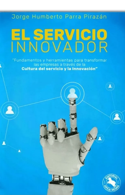 El servicio innovador: fundamentos y herramientas para tran