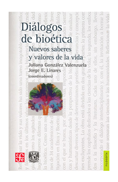 Diálogos de bioética. nuevos saberes y valores de la vida