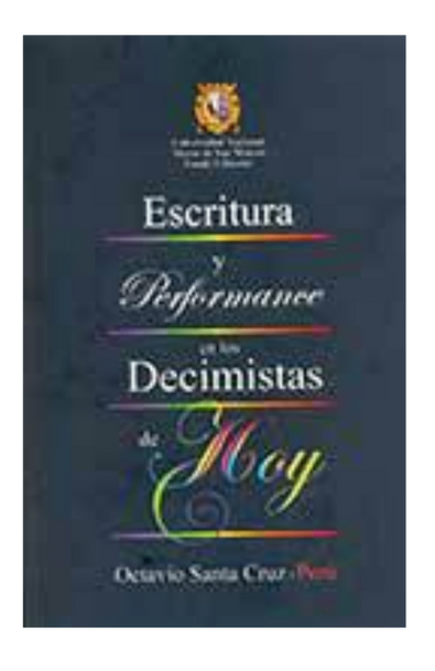 Escritura y performance en los decimistas de hoy