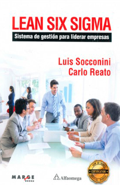 Lean six sigma. sistema de gestión para liderar empresas
