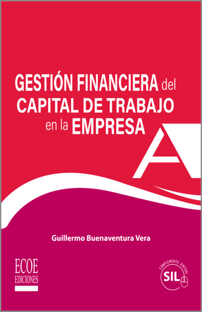 Gestión financiera del capital de trabajo en la empresa