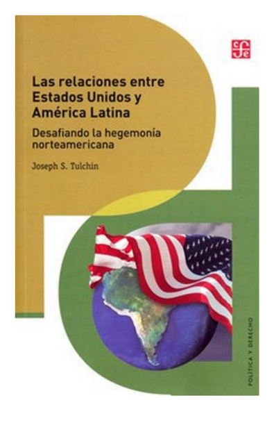 Las relaciones entre estados unidos y américa latina