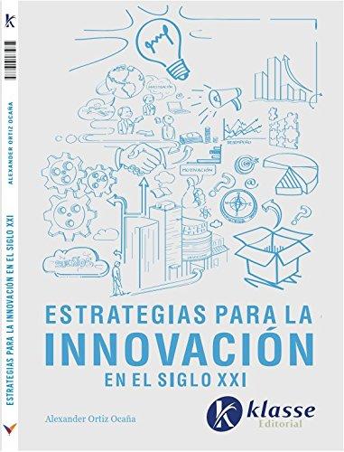 Estrategias para la innovación en el siglo xxi