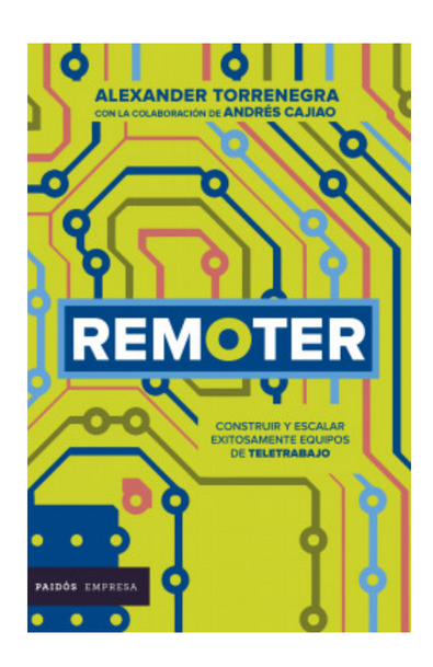 Remoter. cómo construir y escalar equipos remotos exitosamente