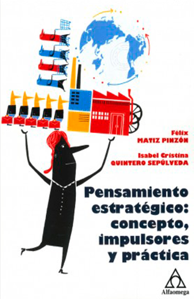 Pensamiento estratégico: concepto, impulsores y prácticas