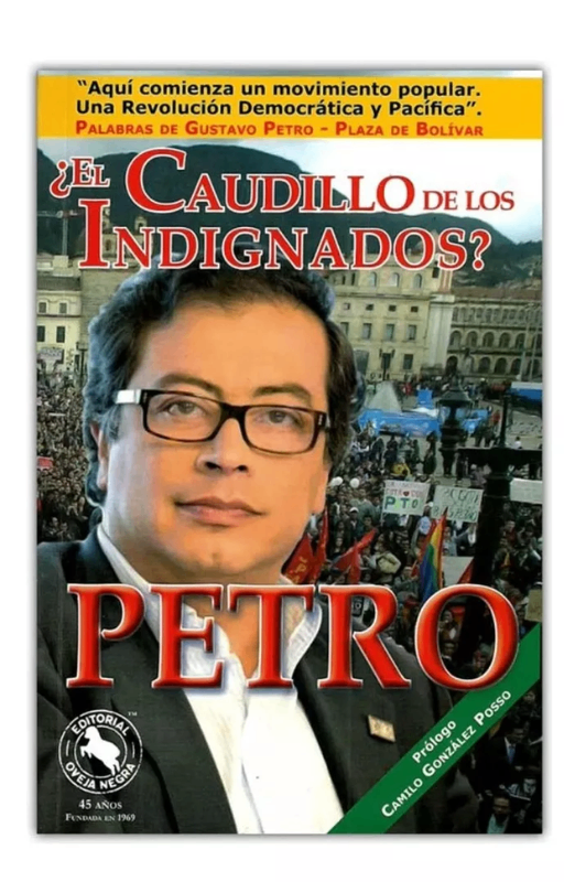 Petro: ¿el caudillo de los indignados?, camilo gonzález pos