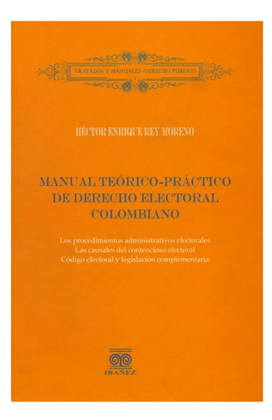 Manual teórico-práctico de derecho electoral colombiano