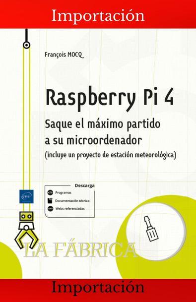 Raspberry pi 4 saque el máximo partido a su microordenador (incluye un proyecto de estación meteorológica)
