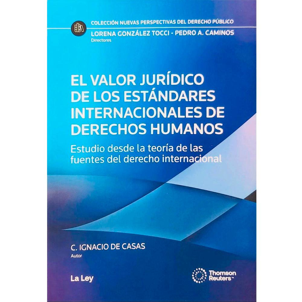 El valor juridico de los estándares internacionales de derechos humanos