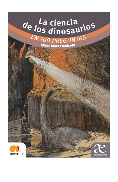 La ciencia de los dinosaurios en 100 preguntas